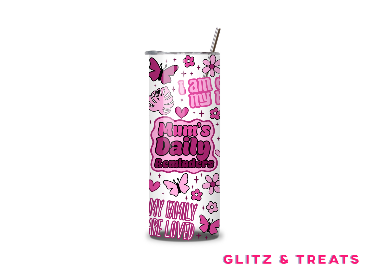 Mum’s/Mam’s Daily Reminder Tumbler