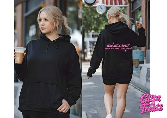 'Who Needs Boys?' Hoodie (Copy)