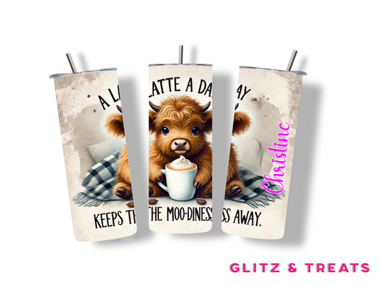 A Latte A Day To Keep The Moo-dines Away Tumbler
