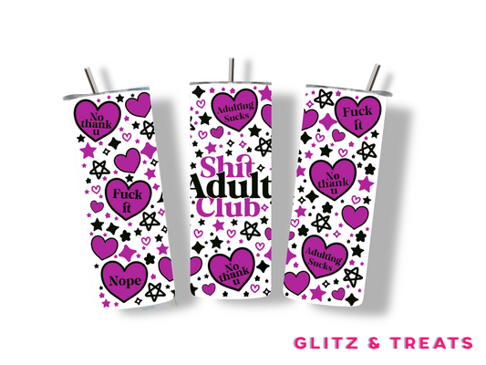 Shit Adult Club Tumbler