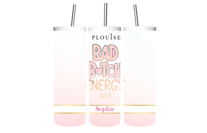 Custom P. Louise Bad B**ch Energy Tumbler