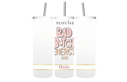 Custom P. Louise Bad B**ch Energy Tumbler